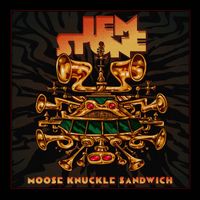 Jem Stone - Moose Knuckle Sandwich