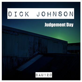 Dick Johnson - Judgement Day