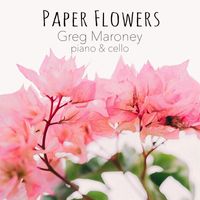 Greg Maroney - Paper Flowers