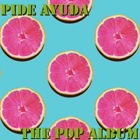 Pide Ayuda - The Pop Album