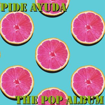 Pide Ayuda - The Pop Album
