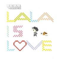 Bear-Garden - La La Is Love (Ymck Remix)