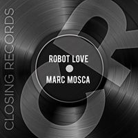 Marc Mosca - Robot Love