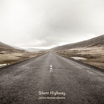 James Michael Stevens - Silent Highway