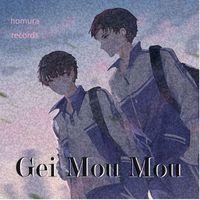 Homura Records - Gei Mou Mou