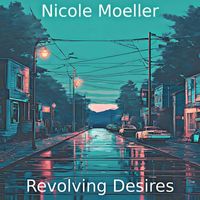 Nicole Moeller - Revolving Desires