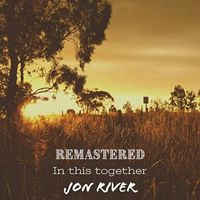Jon River - In This Together (Remastered 2024)