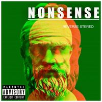 Reverse Stereo - Nonsense (Explicit)