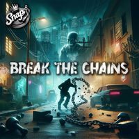 Dj Snap - Break the Chains (Explicit)