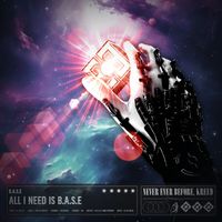 B.A.S.E - All I Need Is B.A.S.E