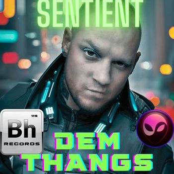 sentient - Dem Thangs