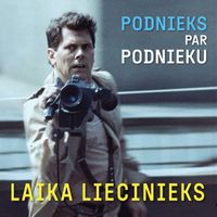 Karlis Auzans - Podnieks par Podnieku. Laika liecinieks. (Original Documentary Soundtrack)