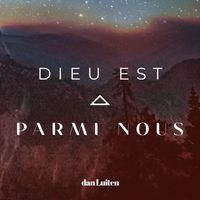 Dan Luiten - Dieu est parmi nous (Live)