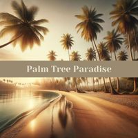 Ambient Chill Out Lounge - Palm Tree Paradise: Chill House Vibes, Summer House Beats