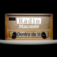 Radio Macandé - Dentro de ti