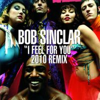 Bob Sinclar - I Feel for You (Remix)