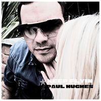 Paul Hughes - Keep Flyin