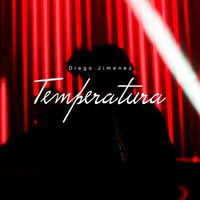Diego Jiménez - Temperatura (Explicit)