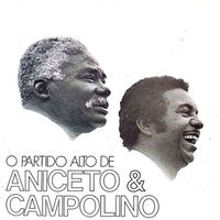 Aniceto do Império and Nilton Campolino featuring Grupo Chapéu de Palha - O Partido Alto de Aniceto E Campolino