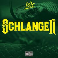 Loïc - Schlangen (Explicit)