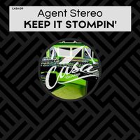 Agent Stereo - Keep It Stompin'