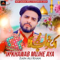 Zain Ali Khan - Ik Khawab Mujhe Aya