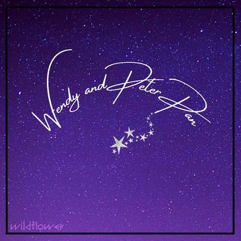WildFlower - Wendy and Peter Pan (Original Soundtrack)