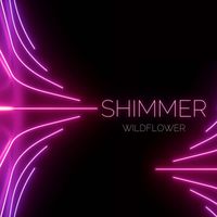 WildFlower - Shimmer