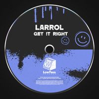 Larrol - Get It Right