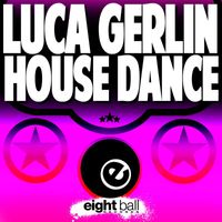 Luca Gerlin - House Dance