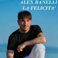 Alex Banelli - La felicità