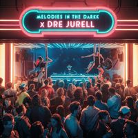 Dre Jurell, Kool Kidd Dre - Melodies In The Dark