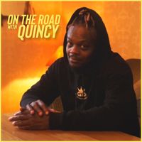 Quincy - On The Road with Quincy