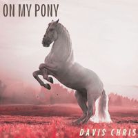 Davis Chris - On My Pony