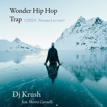 DJ Krush - Wonder Hip Hop Trap (2024 Remastered)
