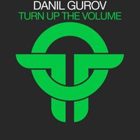 Danil Gurov - Turn Up The Volume