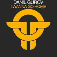 Danil Gurov - I Wanna Go Home