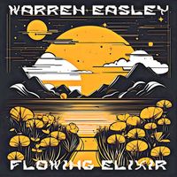 Warren Easley - Flowing Elixir