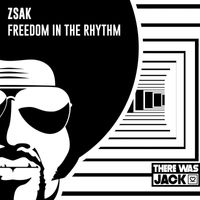 Zsak - Freedom In The Rhythm
