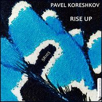 Pavel Koreshkov - Rise Up