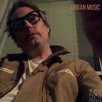 You Don't Like My Music - Urban Music