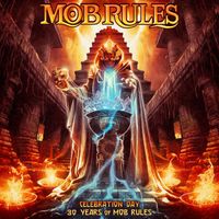 Mob Rules - Celebration Day - 30 Years Of Mob Rules
