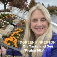 Doreen Pinkerton - Oh Taste and See (Praise Mix)