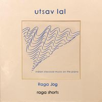 Utsav Lal - Raga Jog (Raga Shorts)