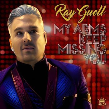 Ray Guell - My Arms Keep Missing You