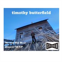 timothy butterfield - Me and Old Bear