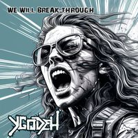 Ygodeh - We Will Break Through