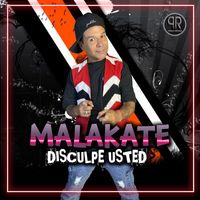 Malakate - Disculpe Usted