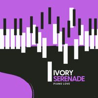 Piano Love - Ivory Serenade