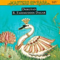 Ustad Rahim Fahimuddin Khan Dagar - Masters of Raga: R. Fahimuddin Dagar
